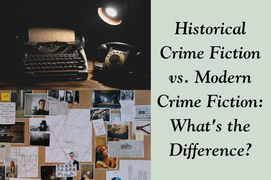 Historical Crime Fiction vs. Modern Crime Fiction: What's the Difference?