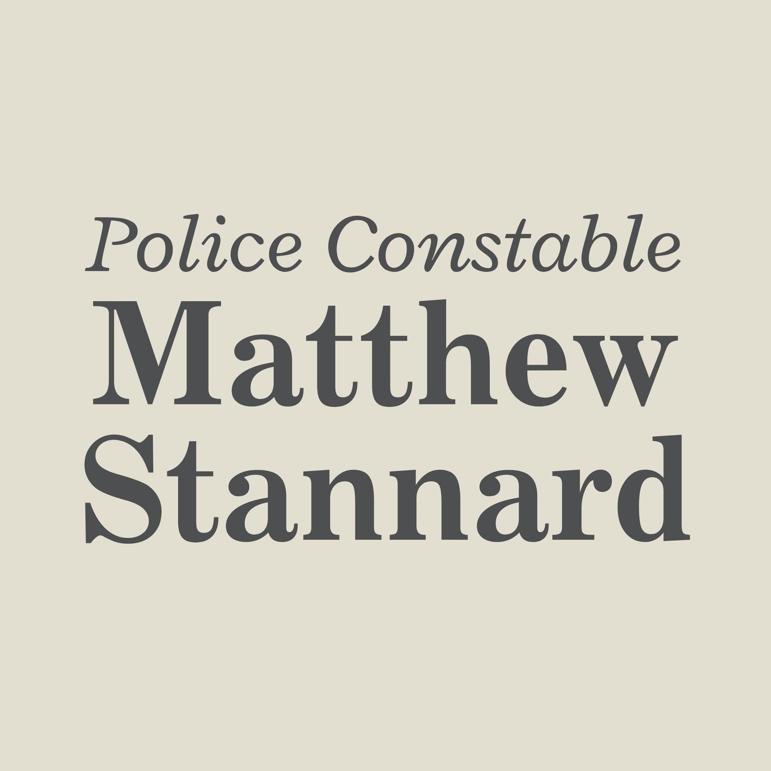 Red background with white text saying Police Constable Matthew Stannard