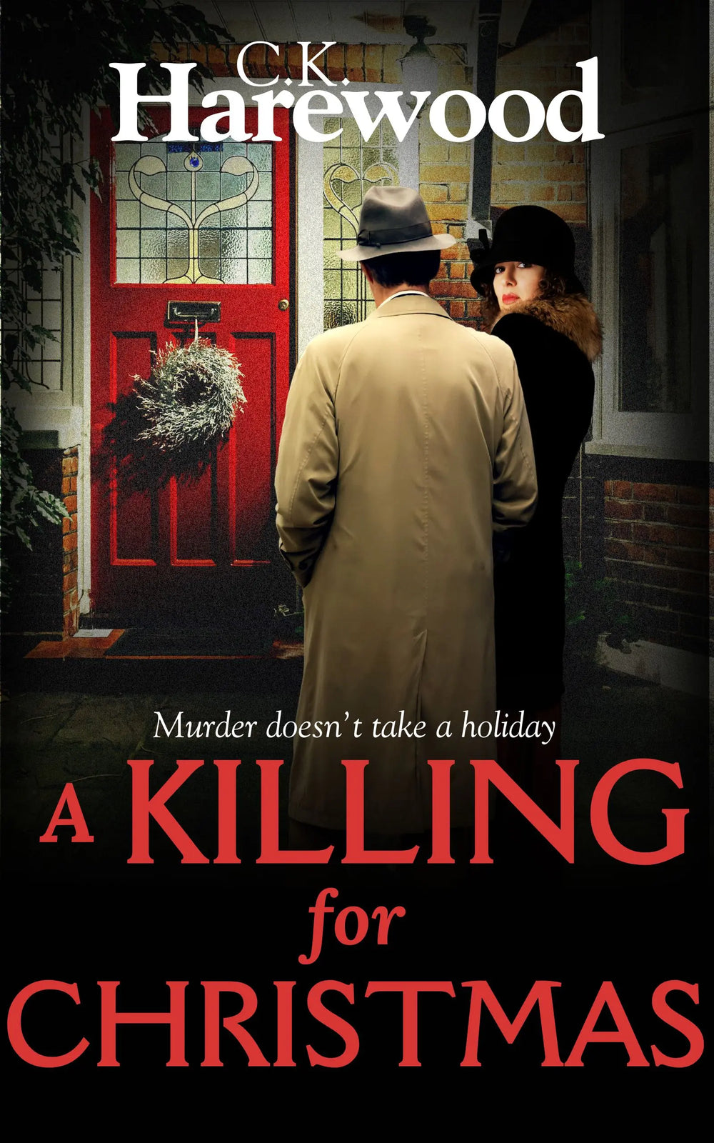 Book cover of 'A Killing for Christmas' by C.K. Harewood with two people standing in front of a red door.